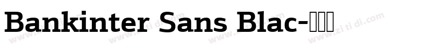 Bankinter Sans Blac字体转换 Bankinter Sans Blac字体转换